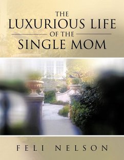 The Luxurious Life Of The Single Mom