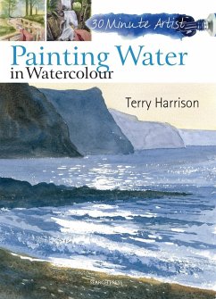 30 Minute Artist: Painting Water in Watercolour - Harrison, Terry