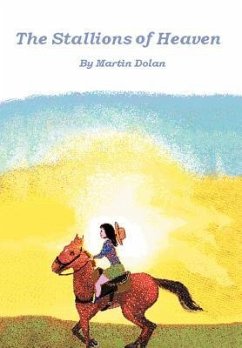 The Stallions of Heaven - Dolan, Martin