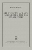 Die Wissenschaft vom Besonderen Teil des Strafrechts
