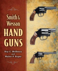 Smith & Wesson Hand Guns - McHenry, Roy C; Roper, Walter F