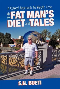 The Fat Man's Diet & Tales - Bueti, S. N.