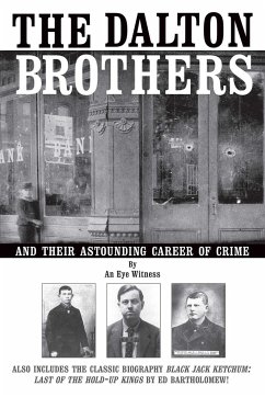 The Dalton Brothers and Their Astounding Career of Crime - An Eye Witness