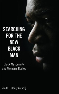 Searching for the New Black Man - Anthony, Ronda C. Henry; Henry Anthony, Ronda C.