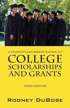 A Students and Parent's Guide to College Scholarships and Grants - Dubose, Rodney