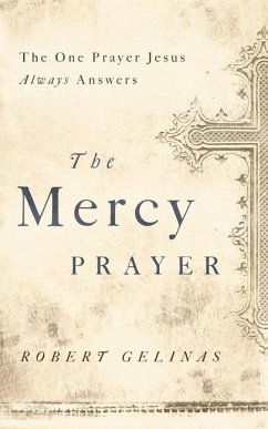 The Mercy Prayer - Gelinas, Robert