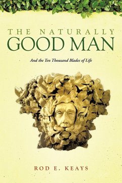 The Naturally Good Man - Keays, Rod E.