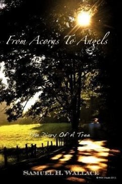 From Acorns to Angels - Wallace, Samuel H.