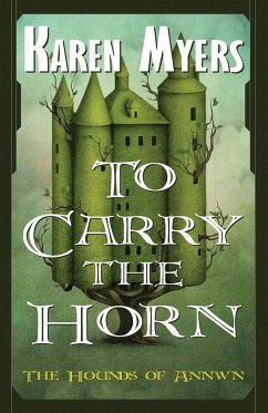 To Carry the Horn - Myers, Karen