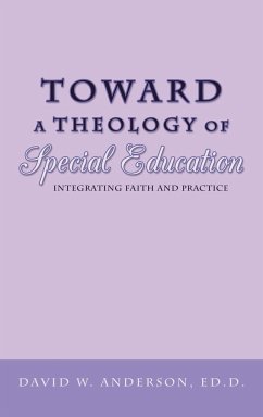 Toward a Theology of Special Education - Anderson Ed D., David W.