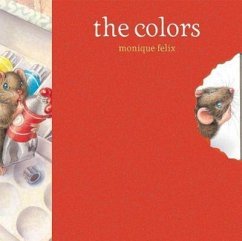 Mouse Book: The Colors - Felix, Monique