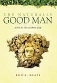 The Naturally Good Man