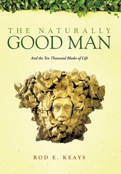 The Naturally Good Man - Keays, Rod E.