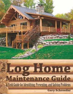 The Log Home Maintenance Guide - Schroeder, Gary
