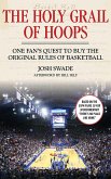 The Holy Grail of Hoops: One Fan's Quest to Buy the Original Rules of Basketball