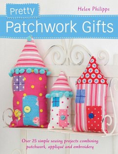 Pretty Patchwork Gifts - Philipps, Helen
