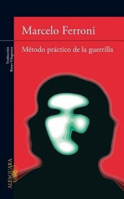 Metodo Practico de la Guerrilla = Practical Guerilla Methods - Ferroni, Marcelo