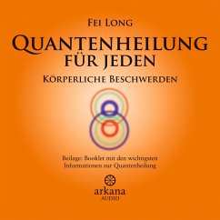 Quantenheilung für jeden - Körperliche Beschwerden (MP3-Download) - Long, Fei