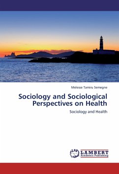 Sociology and Sociological Perspectives on Health