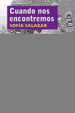 Cuando nos encontremos - Salazar Tellaeche, Sofía