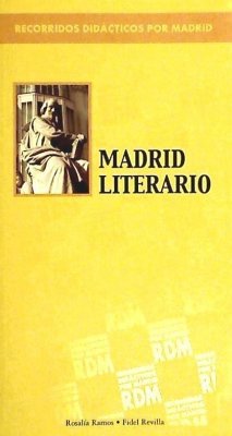 El Madrid literario - Revilla González, Fidel; Ramos Guarido, Rosalía