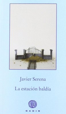 La estación baldía - Serena, Javier