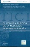 El régimen jurídico de la mediación familiar en España : análisis de la normativa autonómica