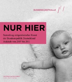 Cover NUR HIER. Sammlung zeitgenössischer Kunst der Bundesrepublik Deutschland.