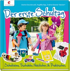 Der erste Schultag - Dawidowski, Marion;Kipp, Angelika;Küssner-Neubert, Andrea