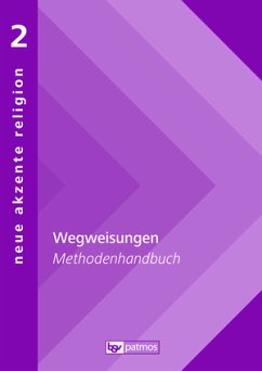 Neue Akzente Religion 2 Lehrermaterial - Methodenbuch - Wegweisungen - Georg Bubolz