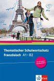 Thematischer Schulwortschatz Französisch (A1-B2)