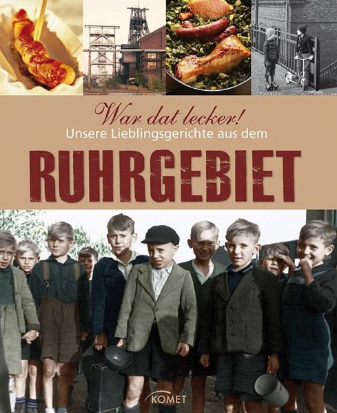 War dat lecker! Unsere Lieblingsgerichte aus dem Ruhrgebiet bei bücher ...