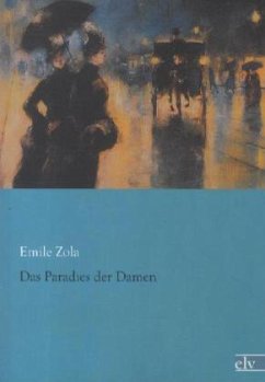 Das Paradies der Damen - Zola, Émile