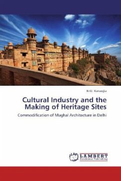 Cultural Industry and the Making of Heritage Sites