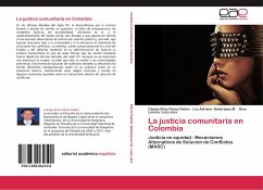 La justicia comunitaria en Colombia - Flórez Pabón, Campo Elías;Bohórquez M., Luz Adriana;Loza Jara, Gina Lorena