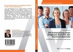 Die Entwicklung einer Employer Brand in der Tourismusbranche - Edelsbacher, Daniel