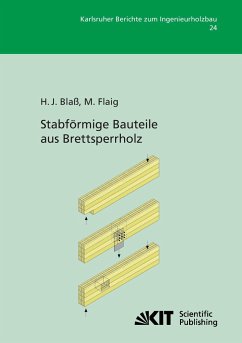Stabförmige Bauteile aus Brettsperrholz - Blaß, Hans Joachim