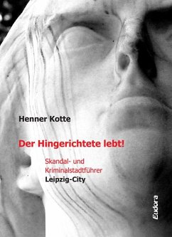 Der Hingerichtete lebt! - Henner, Kotte