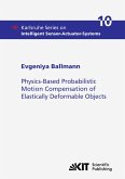 Physics-Based Probabilistic Motion Compensation of Elastically Deformable Objects Physics-Based Probabilistic Motion Compensation of Elastically Deformable Objects