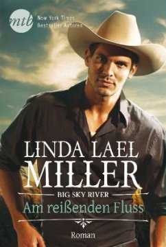 Big Sky River - Am reißenden Fluss / Big Sky Bd.3 - Miller, Linda L.