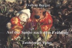 Auf der Suche nach dem Frühling - Berger, Evelyne