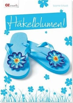 Häkelblumen! - Schaadt, Susanne