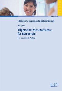 Allgemeine Wirtschaftslehre für Büroberufe - Hau, Werner; Kurz, Lothar