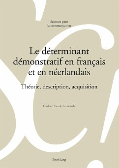 Le déterminant démonstratif en français et en néerlandais - Vanderbauwhede, Gudrun