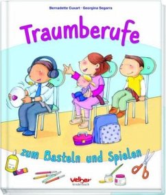 Traumberufe zum Basteln und Spielen - Cuxart, Bernadette; Segarra, Georgina