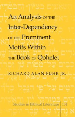 An Analysis of the Inter-Dependency of the Prominent Motifs Within the Book of Qohelet - Fuhr, Richard A.