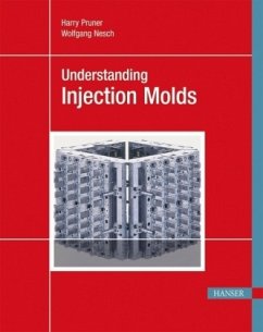 Understanding Injection Molds - Pruner, Harry; Nesch, Wolfgang