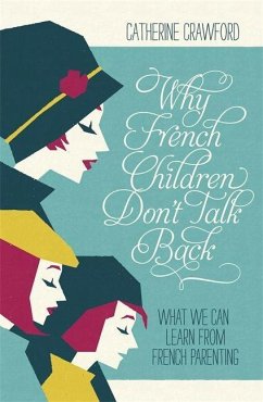 Why French Children Don't Talk Back - Crawford, Catherine
