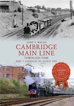 Cambridge Main Line Through Time - Wallis, Andy T