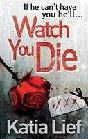 Watch You Die - Lief, Katia